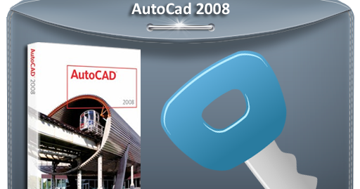 Autocad 2008 64 bit keygen